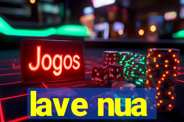 lave nua
